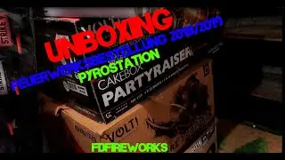 Unboxing Pyrostation Feuerwerksbestellung 2018/19 (Pt.1)| FDFireworks