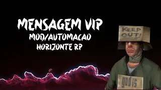 MENSAGEM VIP AUTOMATICO MOD LUA PC PARA HORIZONTE RP