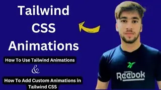 How to Use Tailwind CSS Animations | Custom Animations in Tailwind CSS
