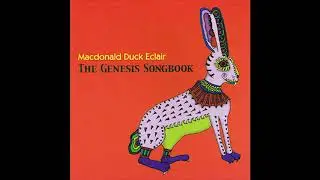 Macdonald Duck Eclair「The Genesis Songbook」(2005)
