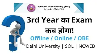 3rd Year exam Update ! | Offline - Online | OBE | DU | SOL | @TheENub