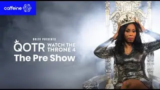 Queen of the Ring: Watch the Throne 4
