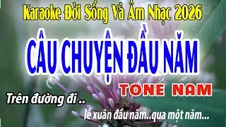 Câu Chuyện Đầu Năm Tone Nam | Gm | Karaoke Đời Sống Và Âm Nhạc | Beat Phối Mới 2026