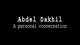 Abdel Dakhil - A personal conversation . UCEAP Madrid