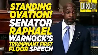 👏Standing OVATION! 👏  SENATOR Raphael Warnock's TRIUMPHANT First Floor speech