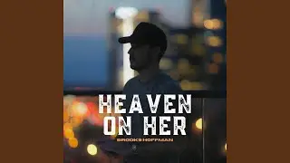 Heaven on Her