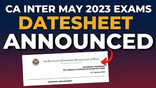 🔴 IMPORTANT ANNOUNCEMENT for May 2023 | ICAI Released Date Sheet for May 2023 | CA Updates