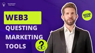 Web3 Questing Marketing Tools Which Maximize Your Web3 Growth
