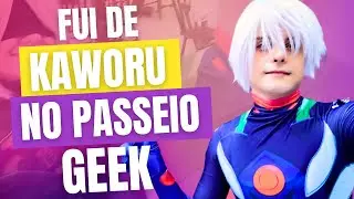 FUI DE KAWORU NO PASSEIO GEEK