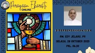 MISA SELASA, 28 Oktober 2025 || PESTA ST. SIMON DAN YUDAS , Pk. 06.30 WIB