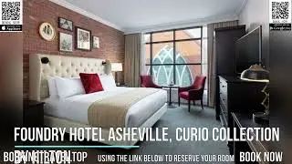 Foundry Hotel Asheville, Curio Collection By Hilton