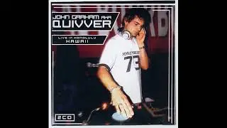 John Graham aka Quivver - Live @ Honolulu, Hawaii 09-01-2002