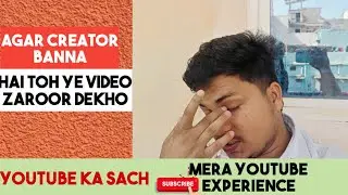 Mera YouTube Experience Jo Koi Nahi Batata | Honest Talk 
