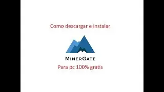 DESCARGAR E INSTALAR MINERGATE PROGRAMA PARA MINAR BITCOINS 100% GRATIS