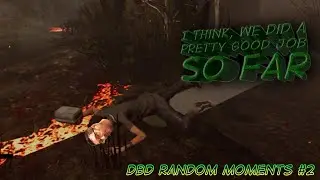 DbD random moments #2