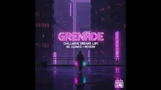 Grenade | Masoom Sharma | Kay D | Chillwave Dreams Lofi | Lofi Song | 8d | New Haryanvi Song 2026