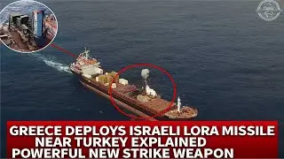 Greece Deploys Israeli LORA Missile Near Turkey Explained Powerful New Strike Weapon
