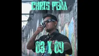 Chris Pe&ntilde;a - 03.09 // Video Oficial 💔🥀