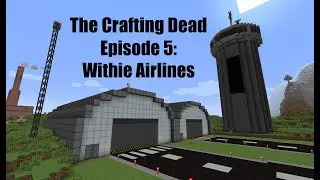 Withie Airlines | The Crafting Dead | Episode 5
