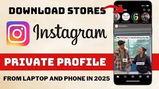 Download Instagram story including a private one in 2025