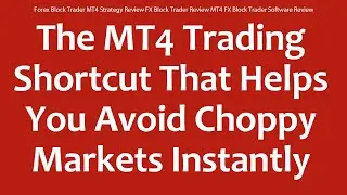 Forex Block Trader MT4 Strategy Review FX Block Trader Review MT4 FX Block Trader Software Review