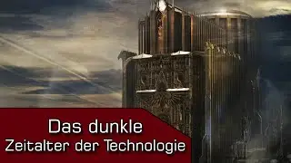 Das dunkle Zeitalter der Technologie