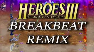 HEROES 3 - COMBAT THEME 2 (BREAKBEAT REMIX)