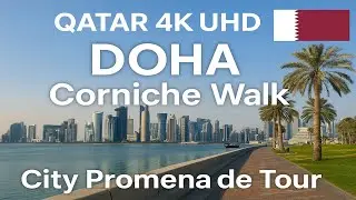 DOHA 4K Corniche Walk | Qatar City Promenade Tour 🇶🇦🌆🌴