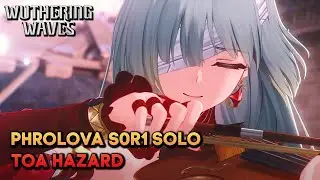 PHROLOVA S0R1 SOLO TOA HAZARD WUTHERING WAVES