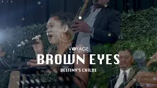 Brown eyes (Destiny's child) - Voyage Music