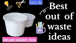 Best out of waste | reuse plastic container box