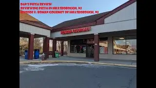 Dan's Pizza Review-Reviewing Pizza in Hillsborough, NJ-Episode 8: Roman Gourmet of Hillsborough, NJ