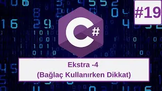 Temel C# Dersleri: Ekstra -4 (Bağlaç Kullanırken Dikkat) #19