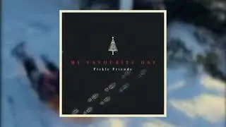 Fickle Friends - My Favourite Day (Official Audio)
