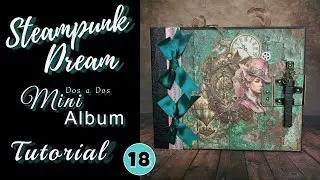 Tutorial 18 Steampunk Dream dos-a-dos Mini Album