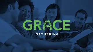 GRACE Sermon Series: Gathering (week 1) - Faith Community Lutheran Church