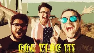 GOA (2017) Vlog | A Montage | VVSSTARS |