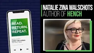 Chillin' Like a Villain feat. Natalie Zina Walschots | Read. Return. Repeat. S3E9