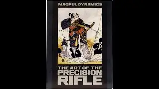 Magpul Dynamics - The Art of the Precision Rifle: Course Part 1