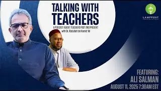 Talking With Teachers-Season 5 Episode 7: Dr. Ali Salman