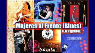 Blues en Español (vocal femenino) 7 canciones, 7 diferentes bandas