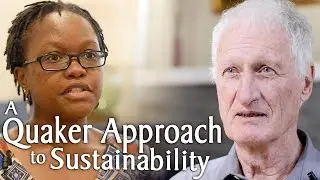 How Do Quakers Approach Sustainability Work?