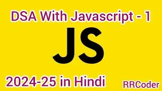 #1 DSA Javascript Introduction | RRCoder | Ravi Rajput | #javascript  #rrcoder #dsa