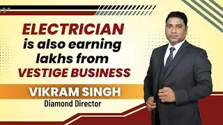 Electrician is also earning lakhs from vestige business | Vikram Singh | Diamond Director | LAC 2023