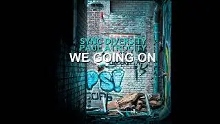 Paul Atrocity & Sync Diversity - We Going On (Original Mix)