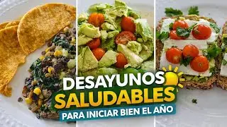 ✨🍳 3 desayunos saludables para empezar bien el año (fáciles y saciantes) 🥑🌞 #desayunossaludables