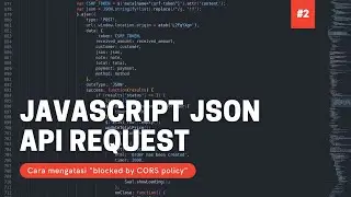 Cara mengatasi "blocked by CORS policy: No 'Access-Control-Allow-Origin' "  - JSON API Request