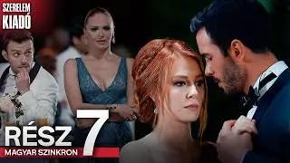 Szerelem Kiad&oacute; 7. R&eacute;sz - Magyar Szinkronos T&ouml;r&ouml;k Sorozatok | Kiralık Aşk Hungarian