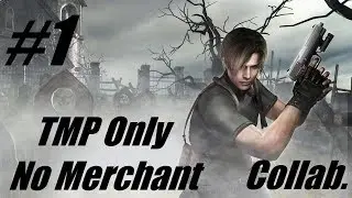 Resident Evil 4 HD TMP-Only No Merchant Run - Ep. 1