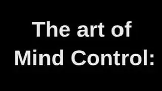 The art of Mind Control